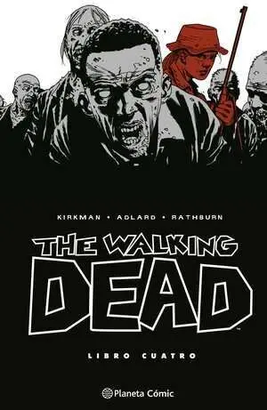 THE WALKING DEAD 04 (NUEVA EDICIÓN)