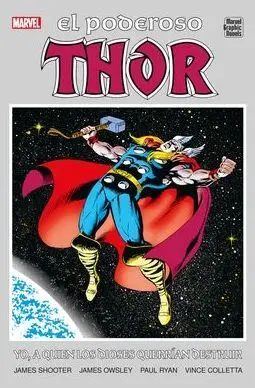 EL PODEROSO THOR: YO, A QUIEN LOS DIOSES QUERRÍAN DESTRUIR