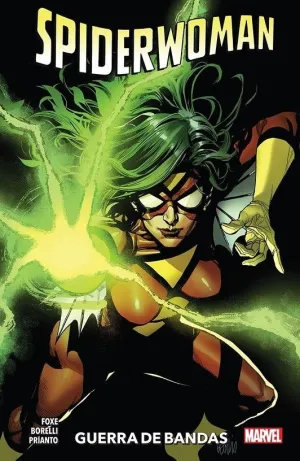 SPIDERWOMAN DE STEVE FOXE 01: GUERRA DE BANDAS