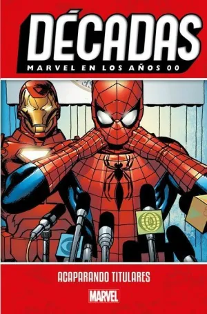 DÉCADAS: MARVEL EN LOS AÑOS 00 (NUEVO PRECIO)