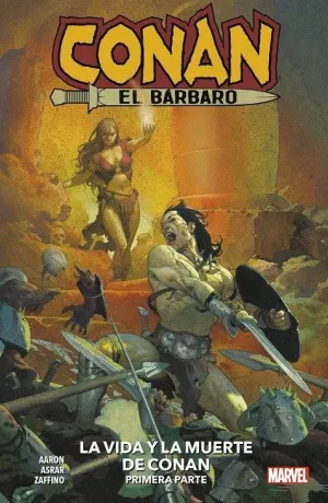 CONAN EL BÁRBARO 01: LA VIDA Y LA MUERTE DE CONAN PRIMERA PARTE