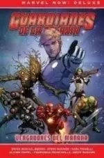 GUARDIANES DE LA GALAXIA DE BRIAN M. BENDIS 01: VENGADORES DEL MAÑANA