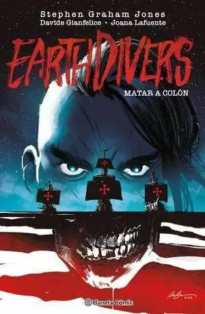 EARTHDIVERS 01: MATAR A COLÓN