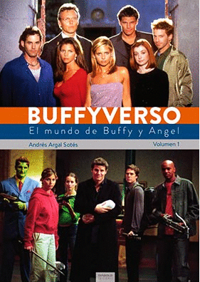 BUFFYVERSO 01 EL MUNDO DE BUFFY Y ÁNGEL
