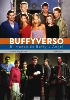 BUFFYVERSO 01 EL MUNDO DE BUFFY Y ÁNGEL