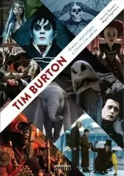 TIM BURTON. SIMIOS, MURCIELAGOS Y JINETES SIN CABEZA TIM BURTON. SIMIOS, MURCIELAGOS Y JINETES SIN CABEZA