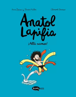 ANATOL LAPIFIA 01: ¡ALLÁ VAMOS!