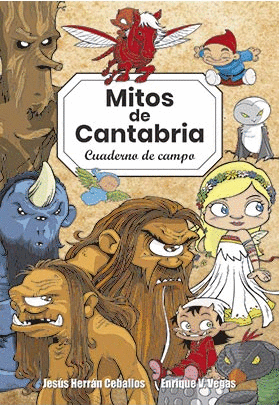 MITOS DE CANTABRIA. CUADERNO DE CAMPO