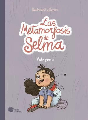 LAS METAMORFOSIS DE SELMA 01: VIDA PERRA