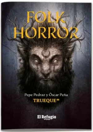 TRUEQUE: FOLK HORROR