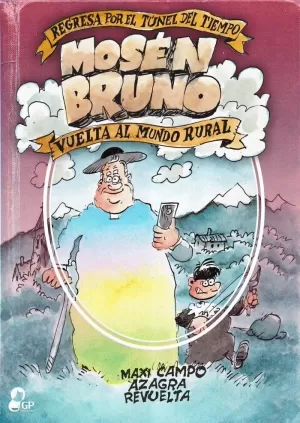 MOSÉN BRUNO. VUELTA AL MUNDO RURAL