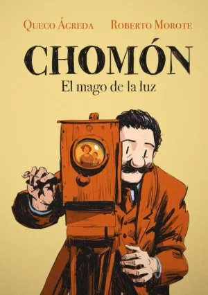 CHOMÓN. EL MAGO DE LA LUZ