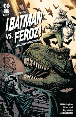 ¡BATMAN VS. FEROZ!: UN LOBO EN GOTHAM 02