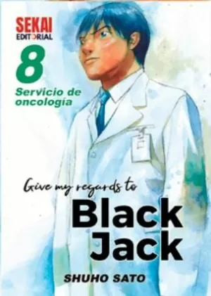 GIVE MY REGARDS TO BLACK JACK 08