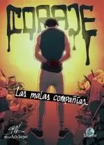 CORAJE 01: LAS MALAS COMPAÑÍAS