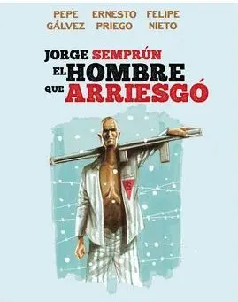 JORGE SEMPRÚN, EL HOMBRE QUE ARRIESGÓ