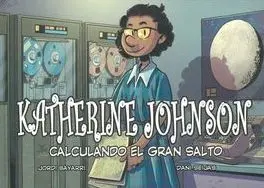 KATHERINE JOHNSON, CALCULANDO EL GRAN SALTO KATHERINE JOHNSON, CALCULANDO EL GRAN SALTO