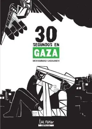 30 SEGUNDOS EN GAZA 30 SEGUNDOS EN GAZA