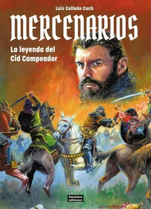 MERCENARIOS: LA LEYENDA DEL CID CAMPEADOR