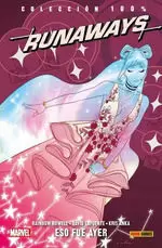 RUNAWAYS 03: ESO FUE AYER