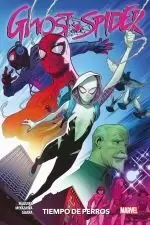 SPIDER-GWEN. GHOST SPIDER 03: TIEMPO DE PERROS