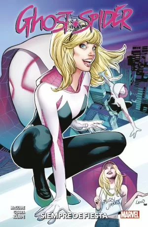 SPIDER-GWEN. GHOST SPIDER 04: SIEMPRE DE FIESTA