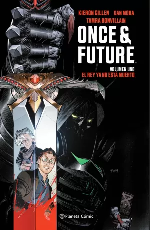 ONCE AND FUTURE 01: EL REY YA NO ESTÁ MUERTO