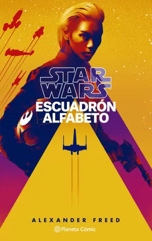 STAR WARS ESCUADRÓN ALFABETO 01 (NOVELA)