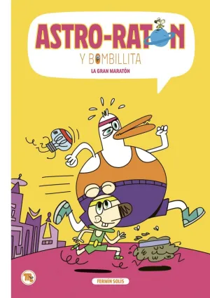 ASTRO-RATÓN Y BOMBILLITA 07: LA GRAN MARATÓN