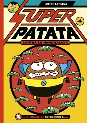 SUPERPATATA CONTRA LA NANOMALICIA, EPISODIO 01