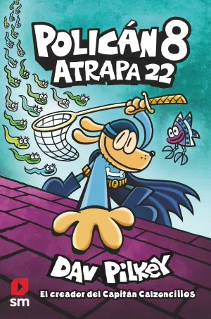 POLICÁN 08: ATRAPA 22
