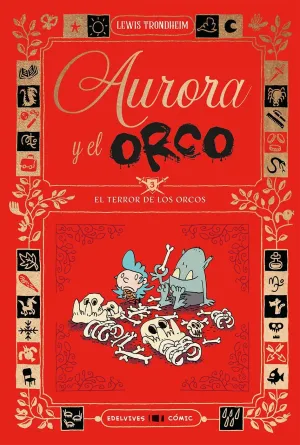 AURORA Y EL ORCO 03: EL TERROR DE LOS ORCOS AURORA Y EL ORCO 03: EL TERROR DE LOS ORCOS