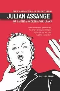 JULIÁN ASSANGE: DE LA ÉTICA HACKER A WIKILEAKS