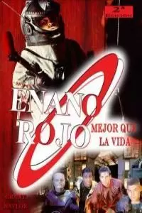 ENANO ROJO: MEJOR QUE LA VIDA