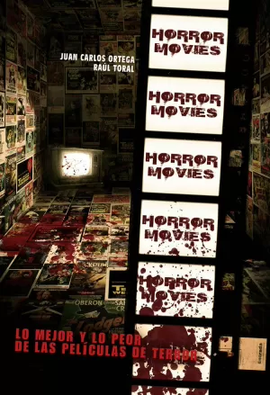 HORROR MOVIES, VOL 1. LO MEJOR Y LO PEOR DEL CINE DE TERROR HORROR MOVIES, VOL 1. LO MEJOR Y LO PEOR DEL CINE DE TERROR