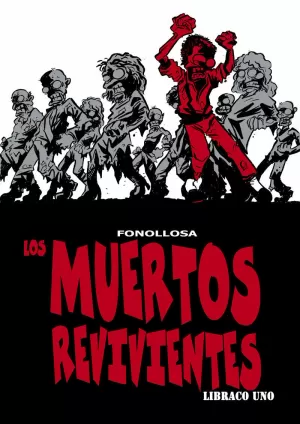 LOS MUERTOS REVIVIENTES: LIBRACO 1