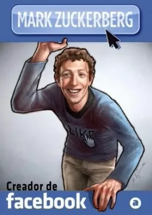 MARK ZUCKERBERG: CREADOR DE FACEBOOK