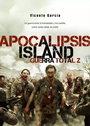 APOCALIPSIS ISLAND 4: GUERRA TOTAL Z APOCALIPSIS ISLAND 4: GUERRA TOTAL Z
