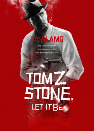 TOM Z. STONE 2: LET IT BE