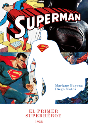 SUPERMAN, EL PRIMER SUPERHÉROE