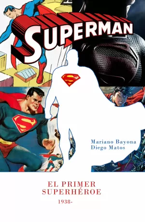 SUPERMAN, EL PRIMER SUPERHÉROE