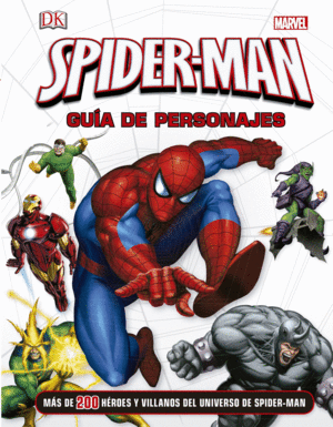 SPIDER-MAN. GUIA DE PERSONAJES