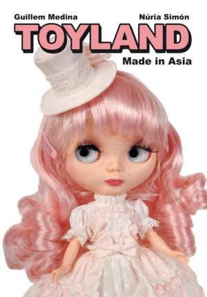 TOYLAND: MADE IN ASIA