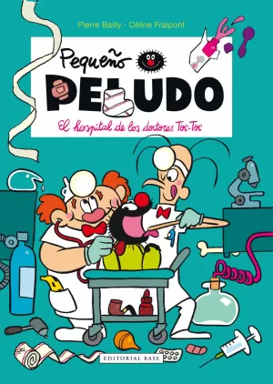 PEQUEÑO PELUDO. EL HOSPITAL DE LOS DOCTORES TOC-TOC