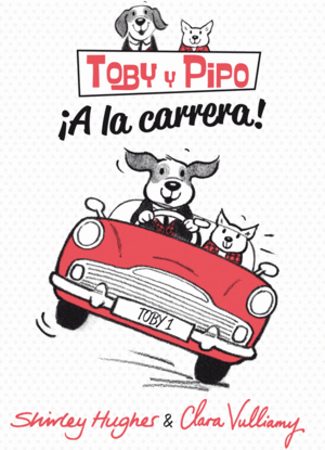 TOBY Y PIPO: ¡A LA CARRERA!