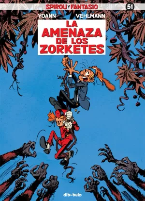 SPIROU Y FANTASIO 51: LA AMENAZA DE LOS ZORKETES