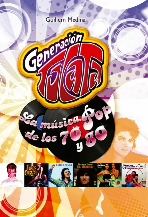 GENERACIÓN TOCATA: LA MÚSICA POP DE LOS 70 Y 80