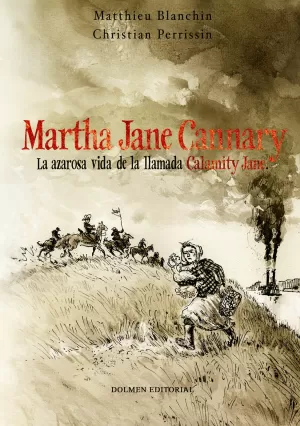 MARTHA JANE CANNARY. LA AZAROSA VIDA DE LA LLAMADA 