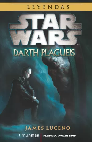 STAR WARS: DARTH PLAGUEIS (NOVELA)