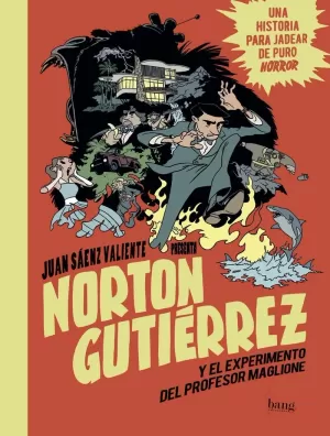 NORTON GUTIÉRREZ 02: Y EL EXPERIMENTO DEL PROFESOR MAGLIONE